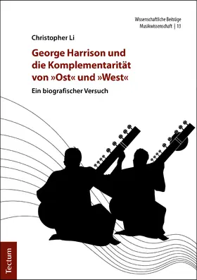 Li |  George Harrison und die Komplementarität von »Ost« und »West« | Buch |  Sack Fachmedien