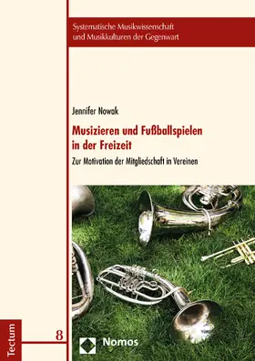 Nowak | Musizieren und Fußballspielen in der Freizeit | Buch | 978-3-8288-4422-3 | sack.de