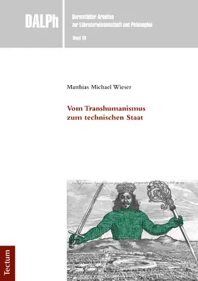 Wieser |  Vom Transhumanismus zum technischen Staat | Buch |  Sack Fachmedien