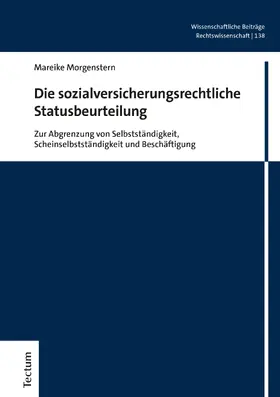 Morgenstern |  Die sozialversicherungsrechtliche Statusbeurteilung | Buch |  Sack Fachmedien