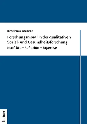 Panke-Kochinke |  Forschungsmoral in der qualitativen Sozial- und Gesundheitsforschung | Buch |  Sack Fachmedien