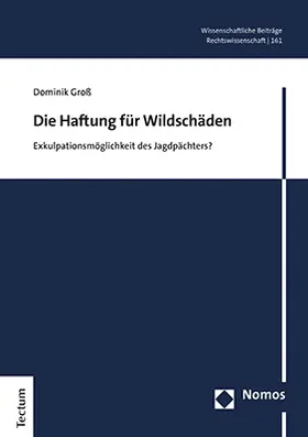 Groß |  Die Haftung für Wildschäden | Buch |  Sack Fachmedien