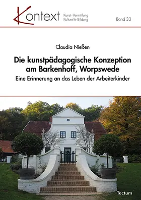 Nießen |  Die kunstpädagogische Konzeption am Barkenhoff, Worpswede | Buch |  Sack Fachmedien