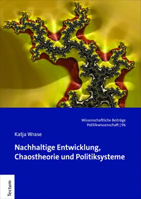 Wrase |  Nachhaltige Entwicklung, Chaostheorie und Politiksysteme | Buch |  Sack Fachmedien