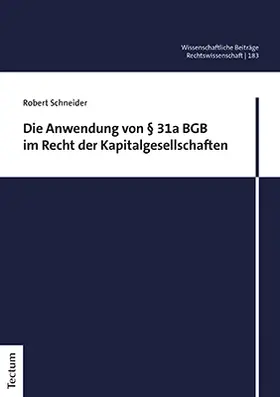 Schneider |  Die Anwendung von § 31a BGB im Recht der Kapitalgesellschaften | Buch |  Sack Fachmedien