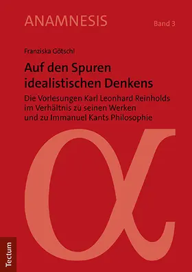 Götschl |  Auf den Spuren idealistischen Denkens | Buch |  Sack Fachmedien