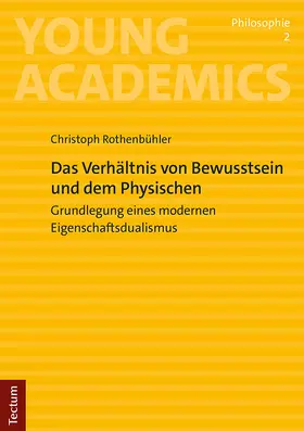 Rothenbühler | Das Verhältnis von Bewusstsein und Physischem | Buch | 978-3-8288-4874-0 | sack.de