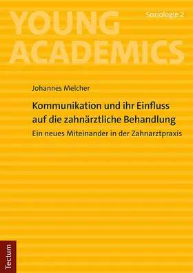 Melcher | Kommunikation und ihr Einfluss auf die zahnärztliche Behandlung | Buch | 978-3-8288-4897-9 | sack.de
