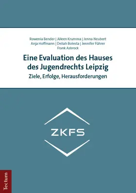 Bender / Krumma / Neubert |  Eine Evaluation des Hauses des Jugendrechts Leipzig | Buch |  Sack Fachmedien