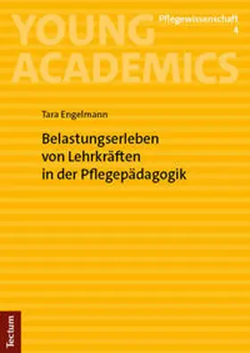 Engelmann |  Belastungserleben von Lehrkräften in der Pflegepädagogik | Buch |  Sack Fachmedien