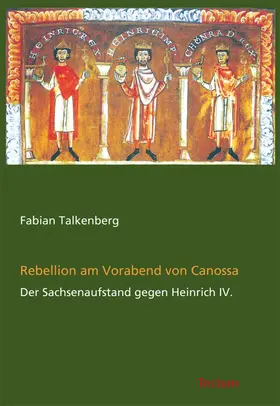 Talkenberg |  Rebellion am Vorabend von Canossa | eBook | Sack Fachmedien