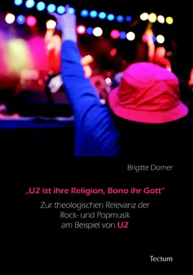 Dorner |  "U2 ist ihre Religion, Bono ihr Gott" | eBook | Sack Fachmedien