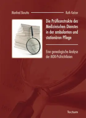 Borutta / Ketzer |  Die Prüfkonstrukte des Medizinischen Dienstes in der ambulanten und stationären Pflege | eBook | Sack Fachmedien