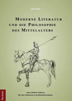 Stehle |  Moderne Literatur und die Philosophie des Mittelalters | eBook | Sack Fachmedien