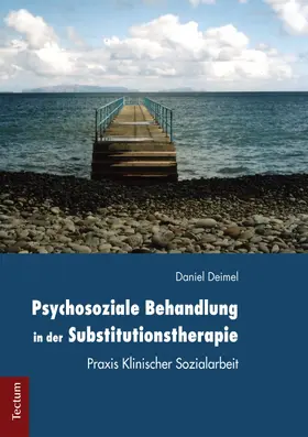 Deimel |  Psychosoziale Behandlung in der Substitutionstherapie | eBook | Sack Fachmedien