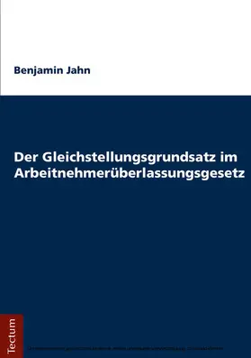 Jahn |  Der Gleichstellungsgrundsatz im Arbeitnehmerüberlassungsgesetz | eBook | Sack Fachmedien