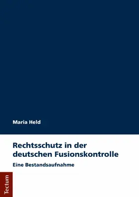 Held |  Rechtsschutz in der deutschen Fusionskontrolle | eBook | Sack Fachmedien