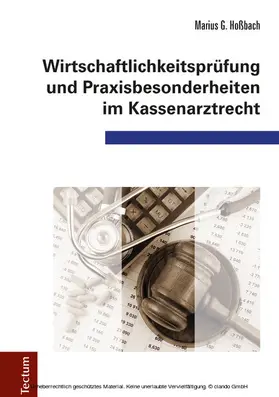 Hoßbach |  Wirtschaftlichkeitsprüfung und Praxisbesonderheiten im Kassenarztrecht | eBook | Sack Fachmedien