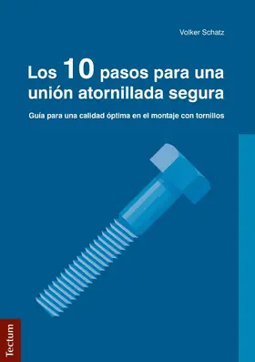 Schatz |  Los 10 pasos para una unión atornillada segura | eBook | Sack Fachmedien