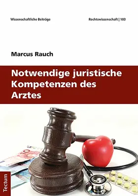 Rauch | Notwendige juristische Kompetenzen des Arztes | E-Book | sack.de
