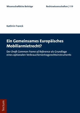 Franck |  Ein Gemeinsames Europäisches Mobiliarmietrecht? | eBook | Sack Fachmedien