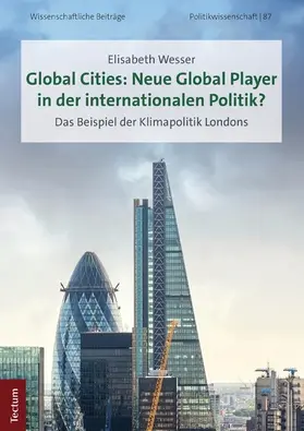 Wesser |  Global Cities: Neue Global Player in der internationalen Politik? | eBook | Sack Fachmedien