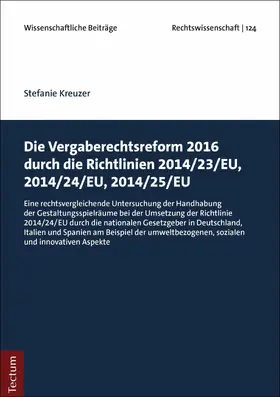 Kreuzer | Die Vergaberechtsreform 2016 durch die Richtlinien 2014/23/EU, 2014/24/EU, 2014/25/EU | E-Book | sack.de