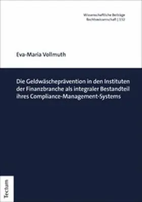 Vollmuth |  Die Geldwäscheprävention in den Instituten der Finanzbranche | eBook | Sack Fachmedien