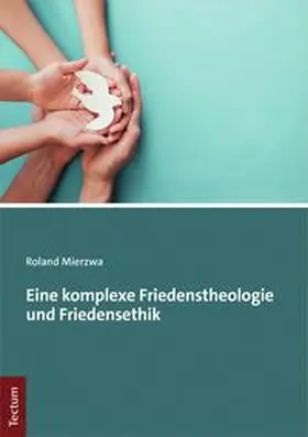 Mierzwa | Eine komplexe Friedenstheologie und Friedensethik | E-Book | sack.de