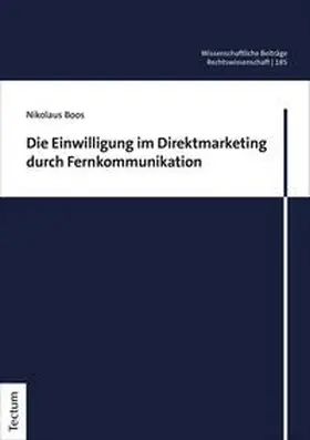 Boos | Die Einwilligung im Direktmarketing durch Fernkommunikation | E-Book | sack.de
