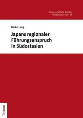 Lang |  Japans regionaler Führungsanspruch in Südostasien | eBook | Sack Fachmedien