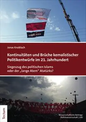 Knoblach |  Kontinuitäten und Brüche kemalistischer Politikentwürfe im 21. Jahrhundert | eBook | Sack Fachmedien