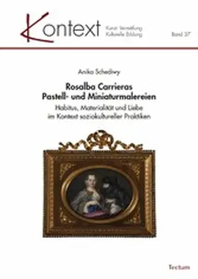 Schediwy |  Rosalba  Carrieras Pastell- und Miniaturmalereien | eBook | Sack Fachmedien