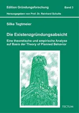 Tegtmeier / Schulte |  Die Existenzgründungsabsicht | Buch |  Sack Fachmedien