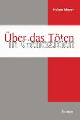 Meyer |  Über das Töten in Genoziden | Buch |  Sack Fachmedien
