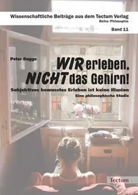 Bugge |  Wir erleben, nicht das Gehirn! | Buch |  Sack Fachmedien