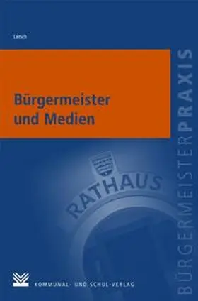 Latsch |  Bürgermeister und Medien | Buch |  Sack Fachmedien