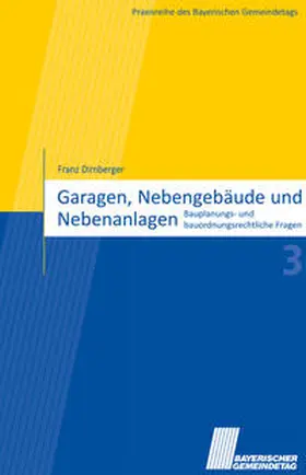 Dirnberger |  Garagen, Nebengebäude und Nebenanlagen | Buch |  Sack Fachmedien