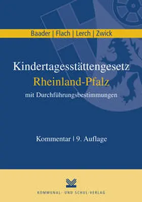 Flach / Baader / Lerch |  Kindertagesstättengesetz Rheinland-Pfalz mit Durchführungsbestimmungen | Buch |  Sack Fachmedien