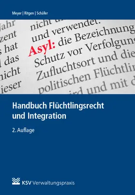 Meyer / Ritgen / Schäfer |  Handbuch Flüchtlingsrecht und Integration | Buch |  Sack Fachmedien