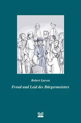 Larsen |  Freud und Leid des Bürgermeisters | Buch |  Sack Fachmedien