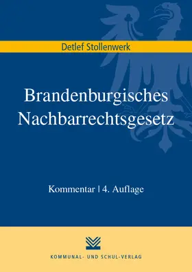 Stollenwerk |  Brandenburgisches Nachbarrechtsgesetz | Buch |  Sack Fachmedien