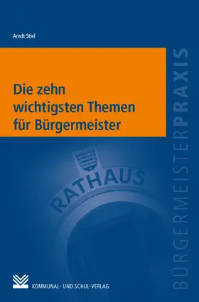 Stiel |  Die zehn wichtigsten Themen für Bürgermeister | Buch |  Sack Fachmedien
