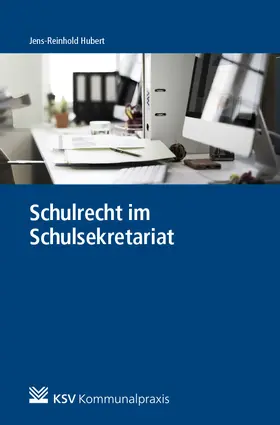 Hubert |  Schulrecht im Schulsekretariat | Buch |  Sack Fachmedien