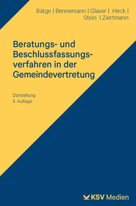 Bätge / Bennemann / Glaser |  Beratungs- und Beschlussfassungsverfahren in der Gemeindevertretung | Buch |  Sack Fachmedien