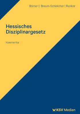 Börner / Braum-Schleicher / Renker |  Hessisches Disziplinargesetz | Buch |  Sack Fachmedien