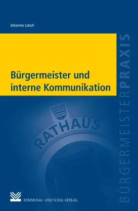 Latsch |  Bürgermeister und interne Kommunikation | eBook | Sack Fachmedien