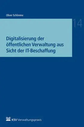 Schlimme |  Digitalisierung der öffentlichen Verwaltung aus Sicht der IT-Beschaffung | Buch |  Sack Fachmedien