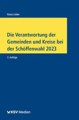 Lieber |  Die Verantwortung der Gemeinden und Kreise bei der Schöffenwahl 2023 | Buch |  Sack Fachmedien