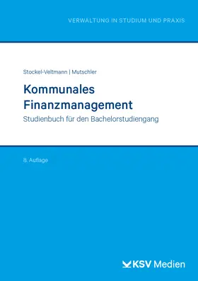 Mutschler / Stockel-Veltmann |  Kommunales Finanzmanagement | Buch |  Sack Fachmedien